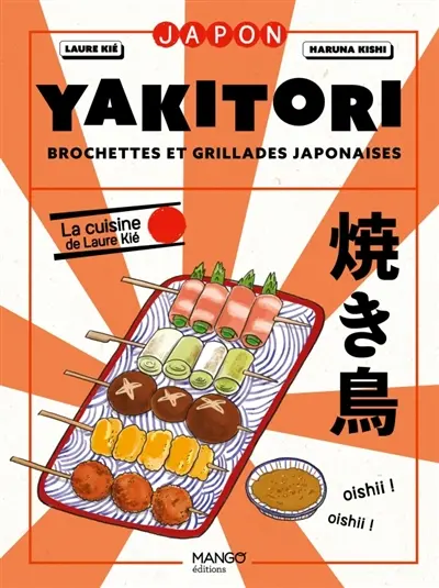 Yakitori : brochettes et grillades japonaises