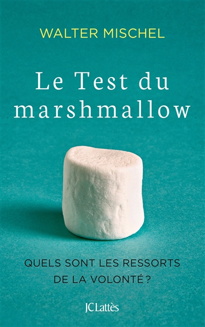 Le test du marshmallow : quels sont les ressorts de la volonté ?