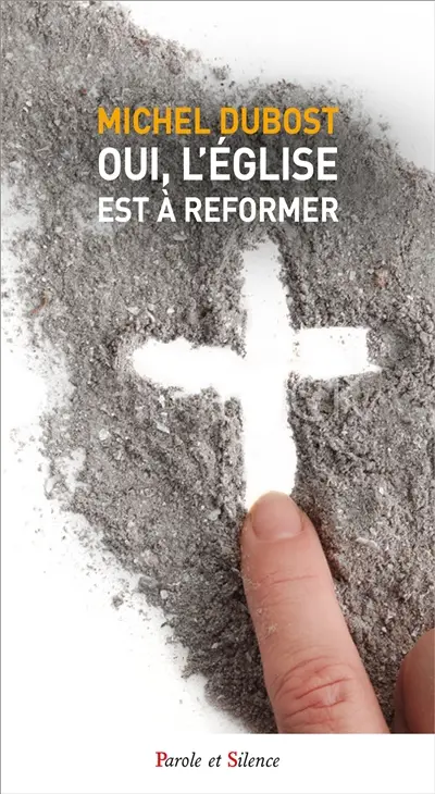 Oui, l'Eglise est à reformer