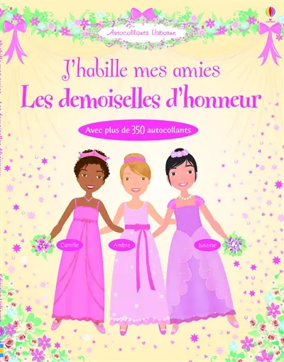 Les demoiselles d'honneur : j'habille mes amies