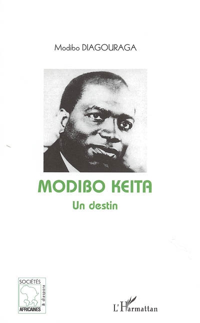 Modibo Keïta : un destin