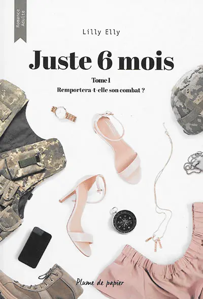 Juste 6 mois. Vol. 1. Remportera-t-elle son combat ?