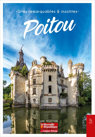 Poitou : sites remarquables & insolites