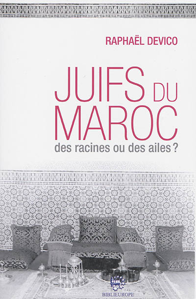 Juifs du Maroc : des racines ou des ailes ?