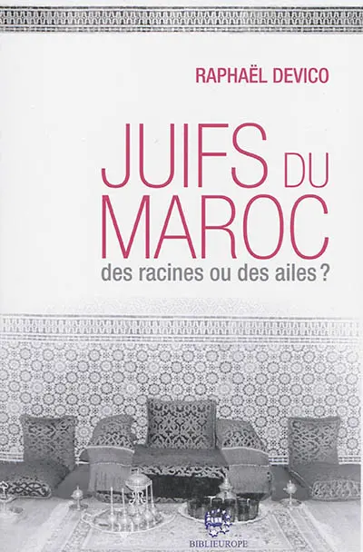 Juifs du Maroc : des racines ou des ailes ?
