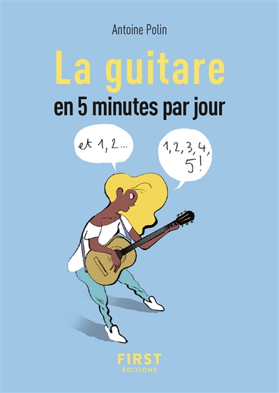 La guitare en 5 minutes par jour - Antoine Polin