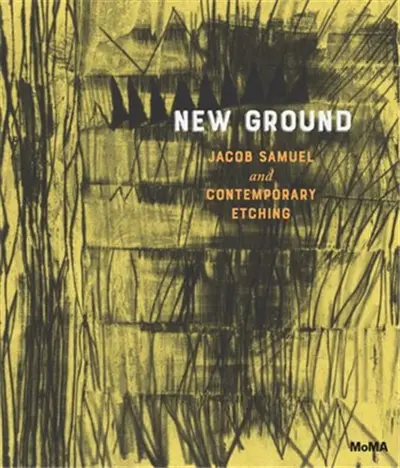 New Ground Jacob Samuel and Contemporary Etching