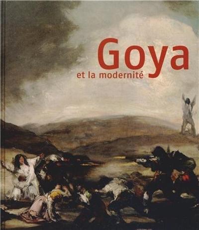 Goya et la modernité
