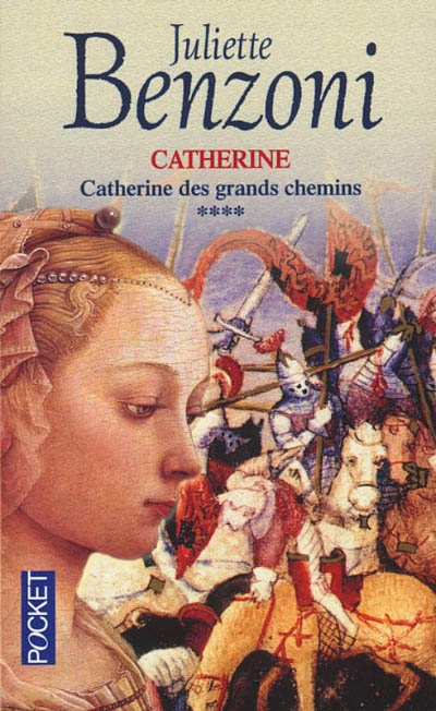 Catherine. Vol. 4. Catherine des grands chemins