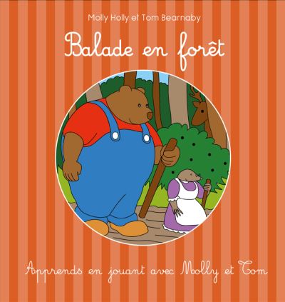 Balade en forêt : Molly Holly et Tom Bearnaby