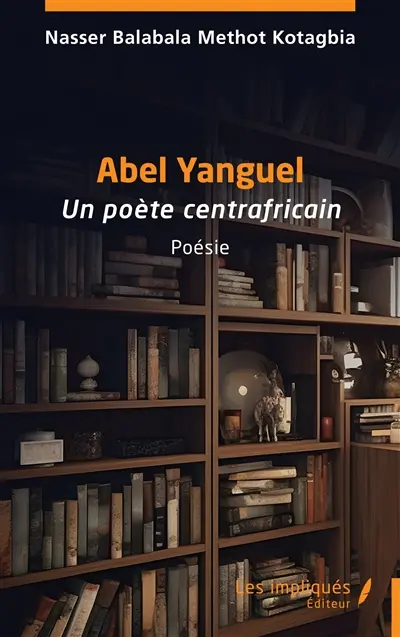 Abel Yanguel : un poète centrafricain