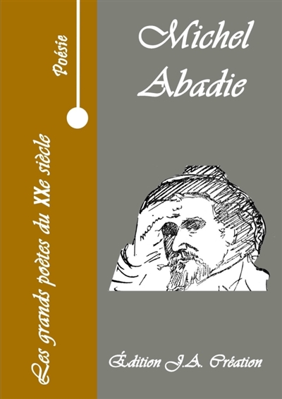 Les grands poètes du XXè siècle : Michel Abadie