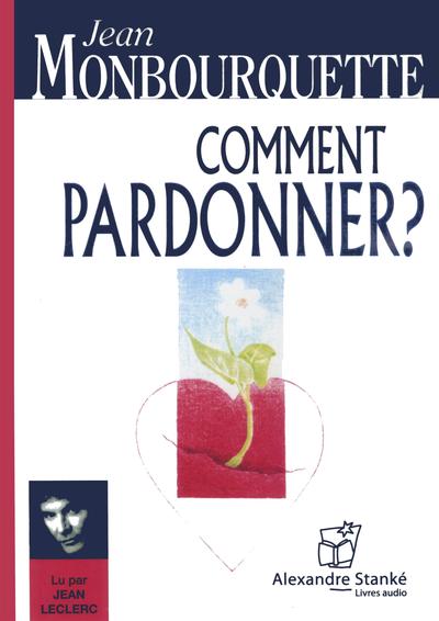 Comment pardonner ? : -CD MP3