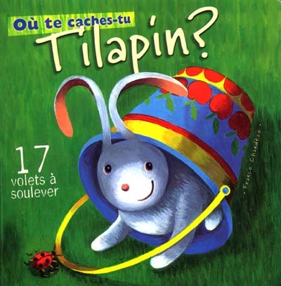 Où te caches-tu, Tilapin ?