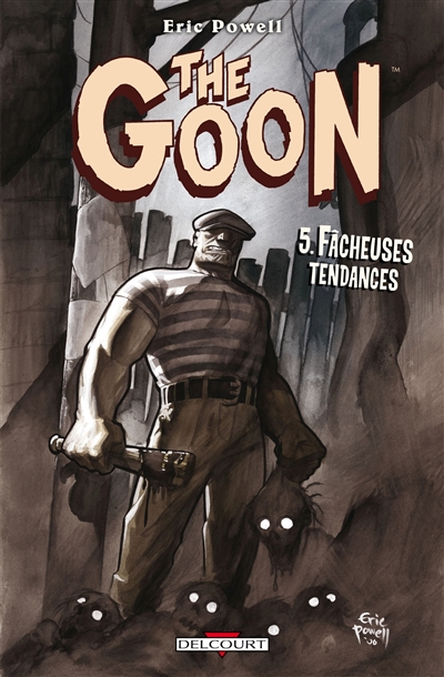 The Goon. Vol. 5. Fâcheuses tendances