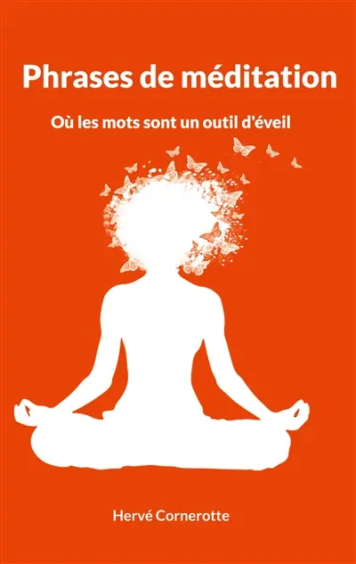 Phrases de méditation : Où les mots sont un outil d'éveil