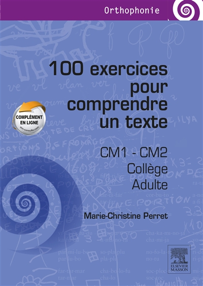 100 exercices pour comprendre un texte : CM1, CM2, collège, adultes