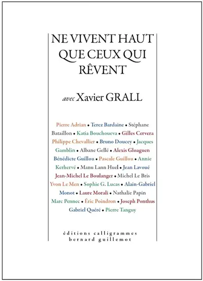 Ne vivent haut que ceux qui rêvent : avec Xavier Grall
