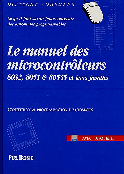 Le manuel des microcontrôleurs : 8032, 8051 et 80535 et leurs familles