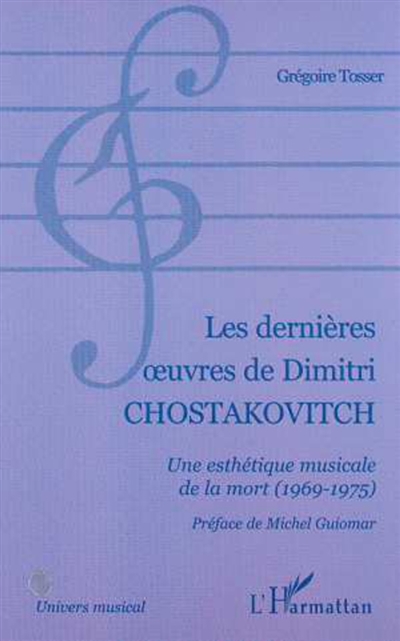 Les dernières oeuvres de Dimitri Chostakovitch : une esthétique musicale de la mort (1969-1975)