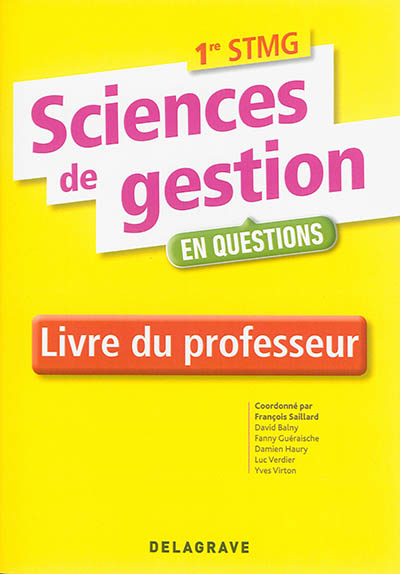 Sciences de gestion en questions, 1re STMG : livre du professeur