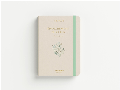 Epanchement du coeur : gratitude journal