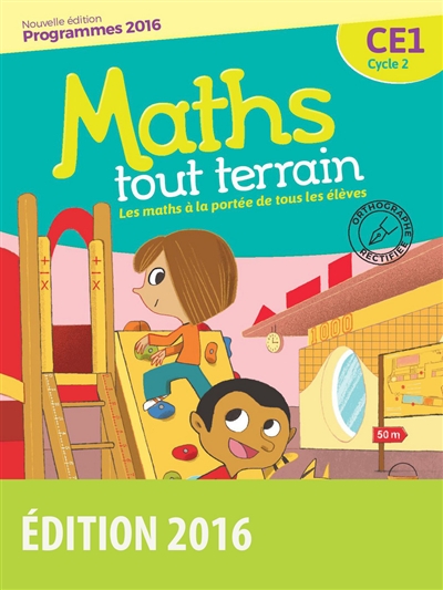 Maths tout terrain : les maths à la portée de tous les élèves Ce1