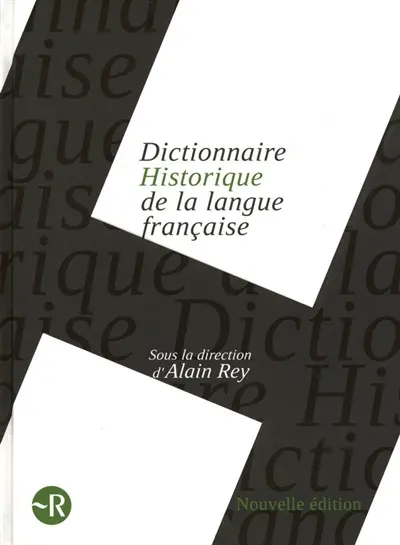 Dictionnaire historique de la langue française