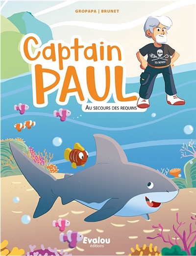 Captain Paul. Au secours des requins !