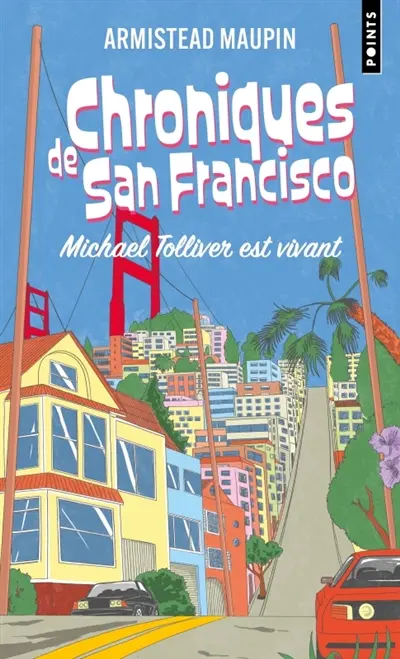Chroniques de San Francisco. Vol. 7. Michael Tolliver est vivant