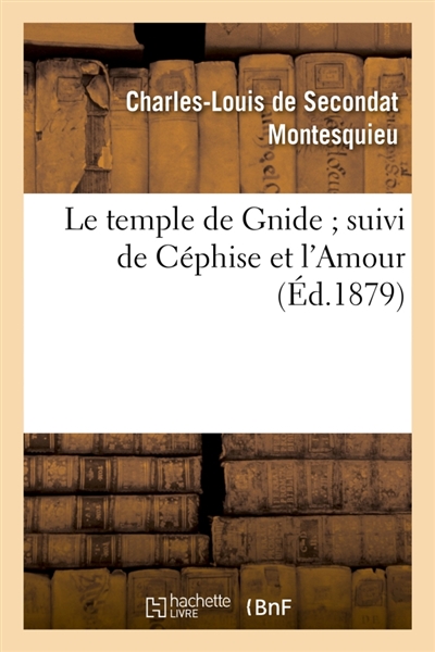 Le temple de Gnide suivi de Céphise et l'Amour