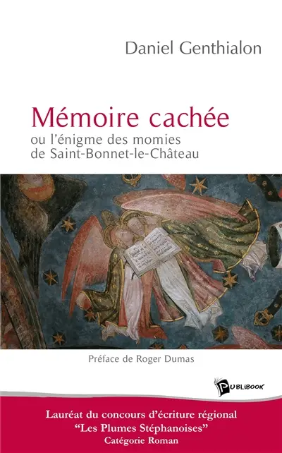 Mémoire cachée ou L'énigme des momies de Saint-Bonnet-le-Château