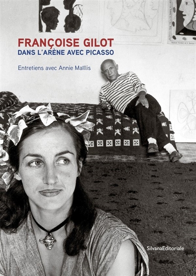 Dans l'arène avec Picasso : entretiens avec Annie Maïllis