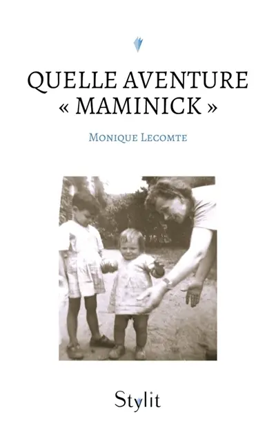 Quelle aventure « Maminick »