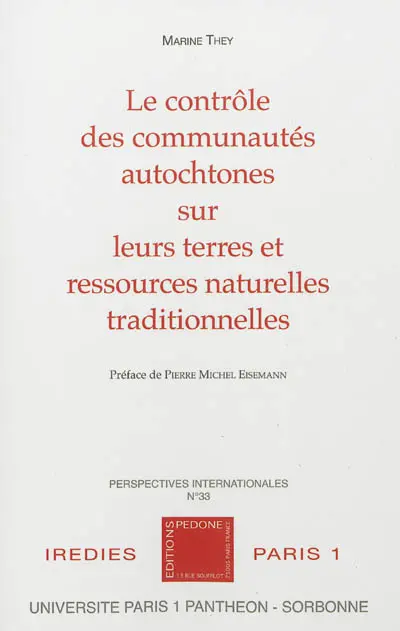 Le contrôle des communautés autochtones sur leurs terres et ressources naturelles traditionnelles