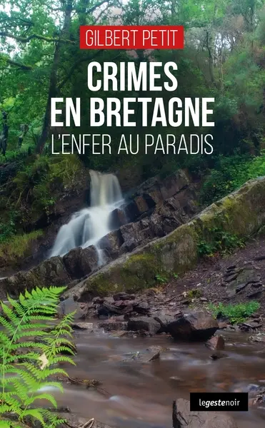 Crimes en Bretagne : l'enfer au paradis