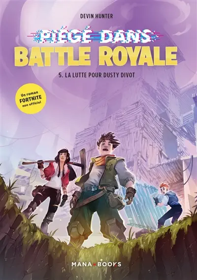 Fortnite : piégé dans Battle Royale. Vol. 5. La lutte pour Dusty Divot