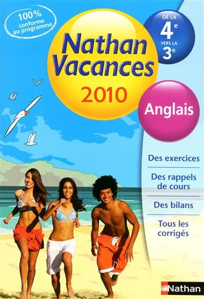 Nathan vacances 2010, de la 4e vers la 3e : anglais