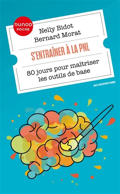 S'entraîner à la PNL : 80 jours pour maîtriser les outils de base