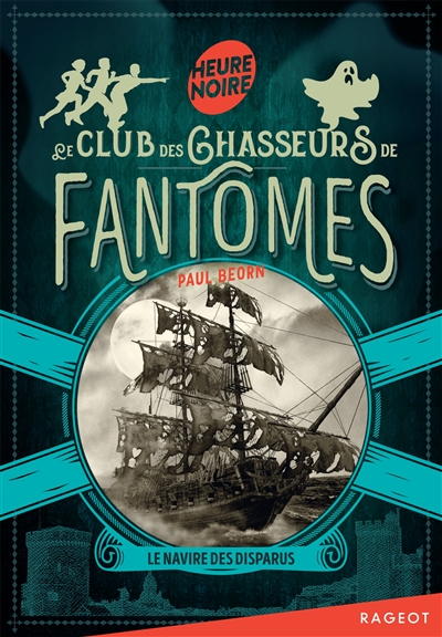 Le club des chasseurs de fantômes. Le navire des disparus