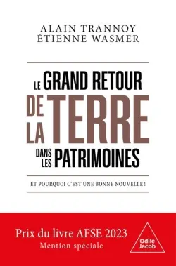 Le grand retour de la terre dans les patrimoines : et pourquoi c'est une bonne nouvelle !