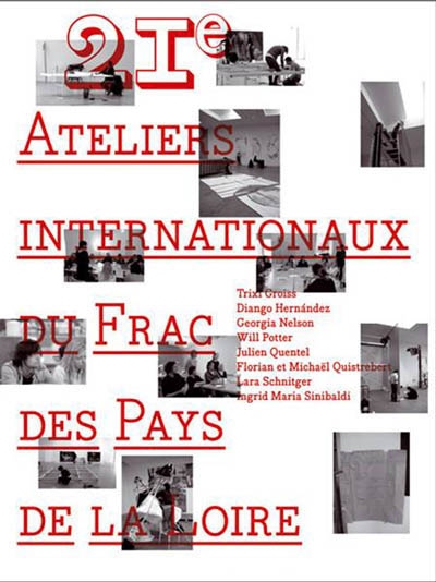 XXIes Ateliers internationaux du FRAC des Pays de la Loire