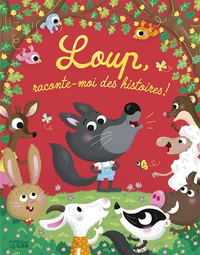 Loup, raconte-moi des histoires !