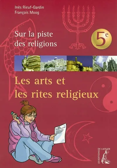 Sur la piste des religions 5e : Sophie et le message mystérieux : livre de l'élève