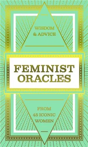 Feminist Oracles (Mini) : Blaze a trail with advice from 45 iconic women