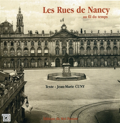 Les rues de Nancy : au fil du temps