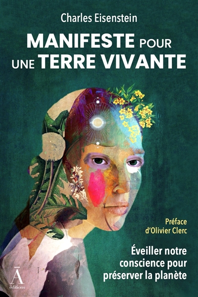 Manifeste pour une terre vivante : éveiller notre conscience pour préserver la planète