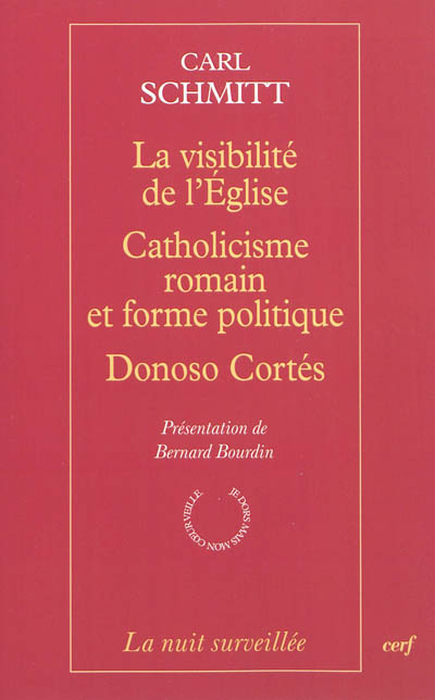 La visibilité de l'Eglise. Catholicisme romain et forme politique. Donoso Cortés