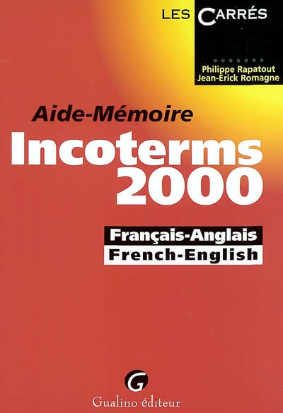 Aide-mémoire incoterms 2000 : français-anglais, French-English