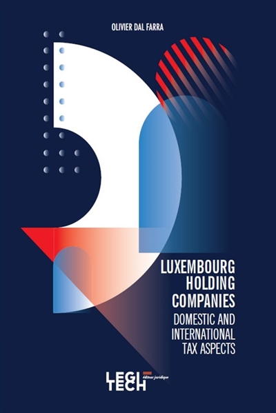 Luxembourg holding companies domestic and international tax aspects